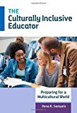 The Culturally Inclusive Educator – Preparing for a Multicultural World Samuels