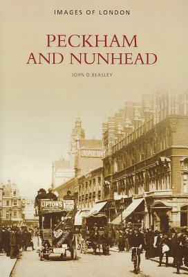 Peckham and Nunhead by John D Beasley - 9780752401225