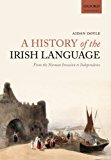A History of the Irish Language: From the Norman Invasion to Independence by Ai - Image 7