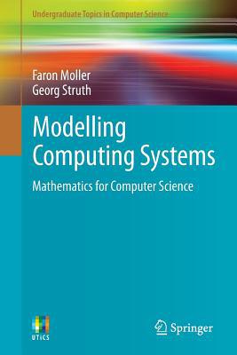 Modelling Computing Systems: Mathematics for Computer Science: The Mathematics