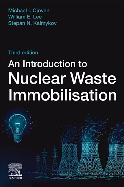 An Introduction to Nuclear Waste Immobilisation - 9780081027028