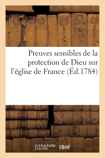 SANS AUTEUR - Preuves sensibles de la protection de Dieu sur l'glise  - X555z