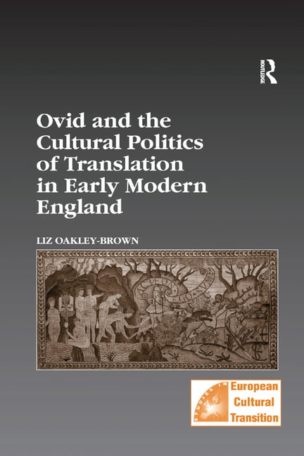 Ovid and the Cultural Politics of Translation in Early Modern... - 9781138379053