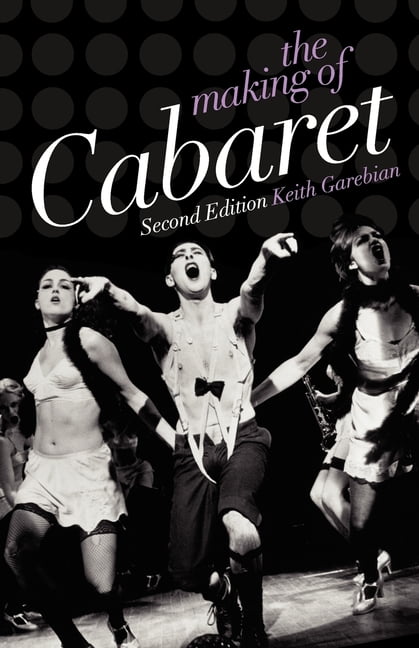 The Making of Cabaret by Keith Garebian - 9780199732500