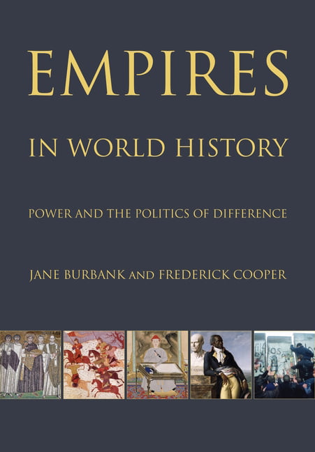 Empires in World History: Power and the Politics of Difference by Jane...