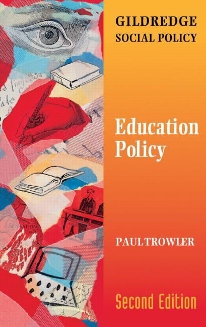 Education Policy (The Gildredge Social Policy Series) By Paul Trowler