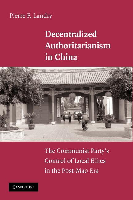 Decentralized Authoritarianism in China Landry Paperback 9781107405240