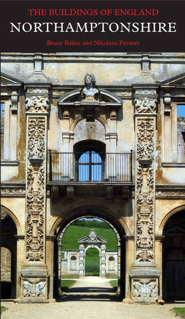 Northamptonshire by Bruce Bailey, Nikolaus Pevsner, Bridget C... - 9780300185072
