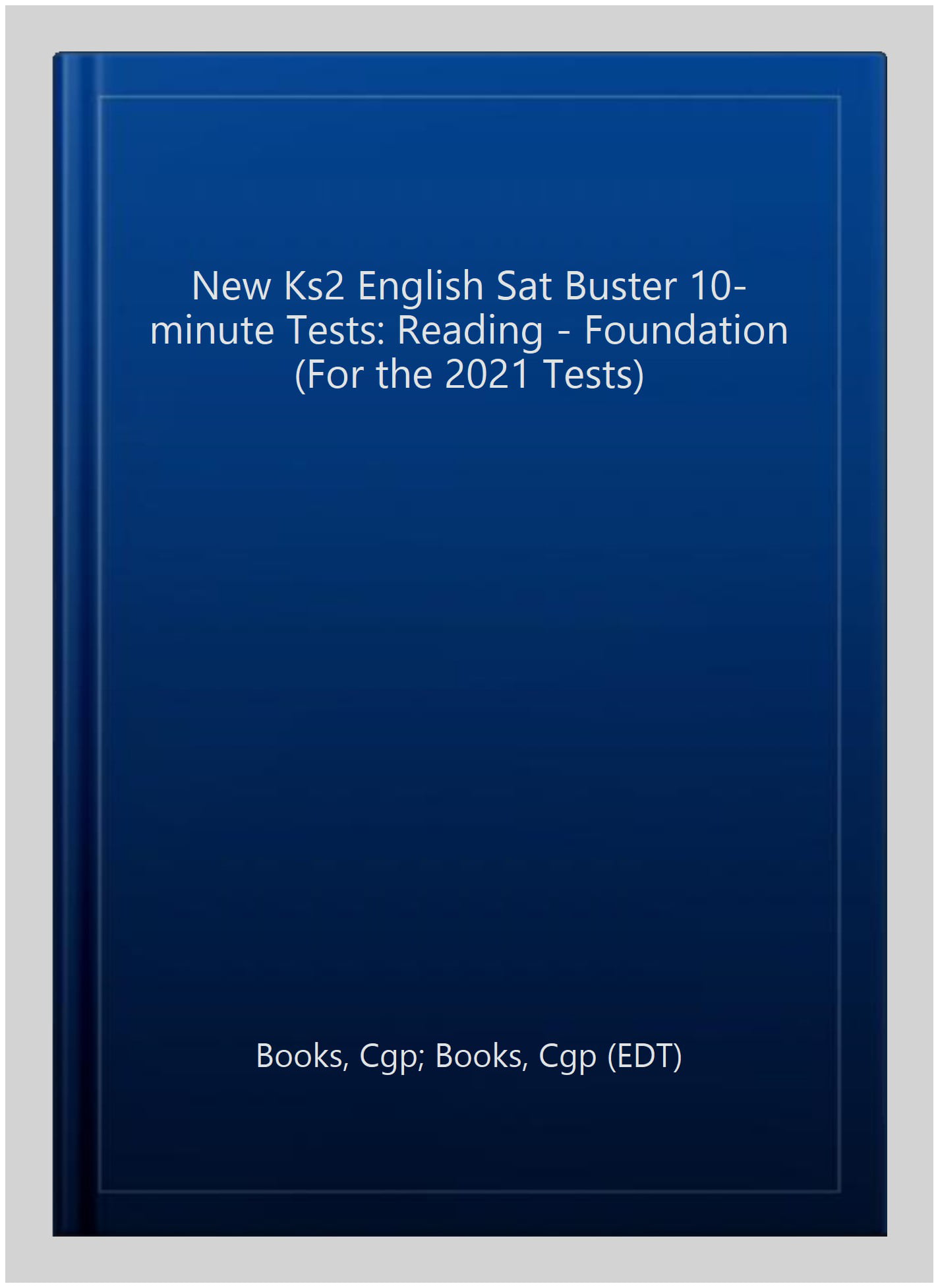 KS2 English SAT Buster 10-Minute Tests: Reading - Foundation (for the 2025 tests)