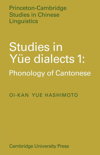 Studies in Yue Dialects 1 by Oi-kan Yue Hashimoto - 9780521189828