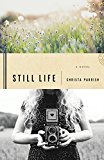 Still Life by Christa Parrish - 9781401689032
