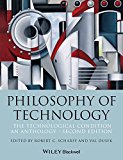 Philosophy of Technology – The Technological ion: An Anthology, Second Edition