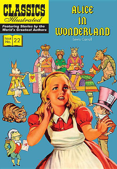 Alice in Wonderland: Alice's Adventures in Wonderland (Classics Illustrated)