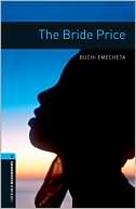 Oxford Bookworms Library: Level 5:: The Bride Price: 1800 Headwords (Oxford Book