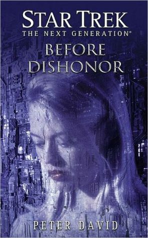 Star Trek: The Next Generation: Before Dishonor - David, Peter