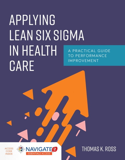 Applying Lean Six Sigma in Health Care - 9781284170757