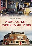 Newcastle-under-Lyme Pubs by Mervyn Edwards - 9781445658490