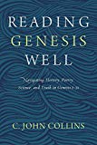 Reading Genesis Well by C. John Collins - 9780310598572