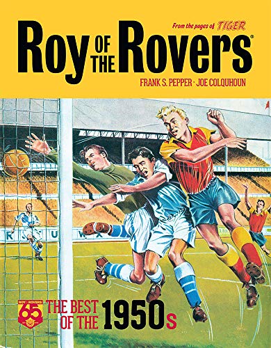 Roy of the Rovers: The Best of the 1950s Volume 1