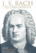 J. S. Bach As Organist
