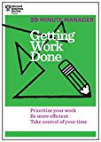 Getting Work Done (HBR 20-Minute Manager Series)