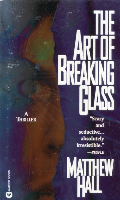 The Art of Breaking Glass.by Hall  New 9780446605809 Fast Free Shipping<|