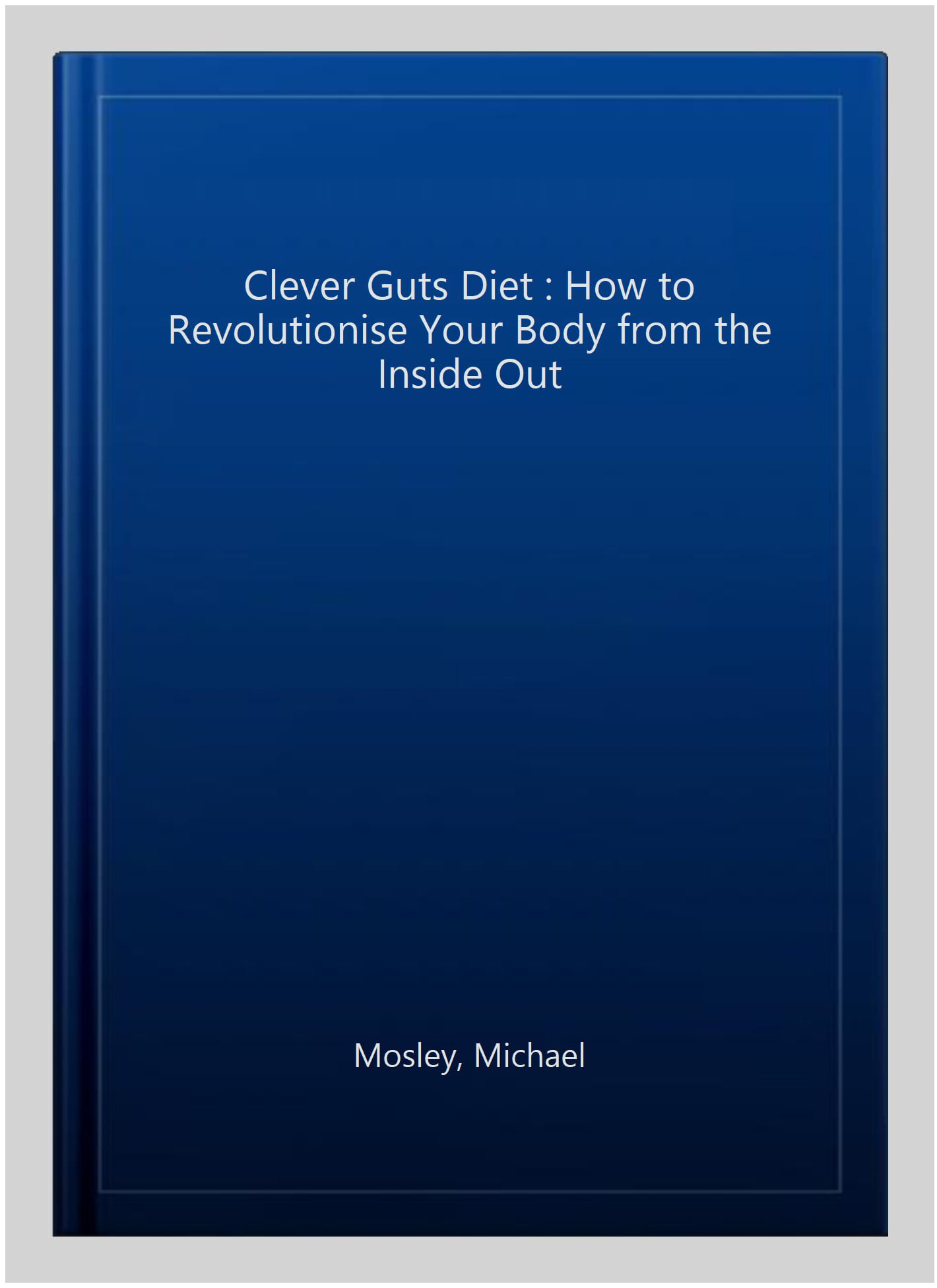 The Clever Guts Diet