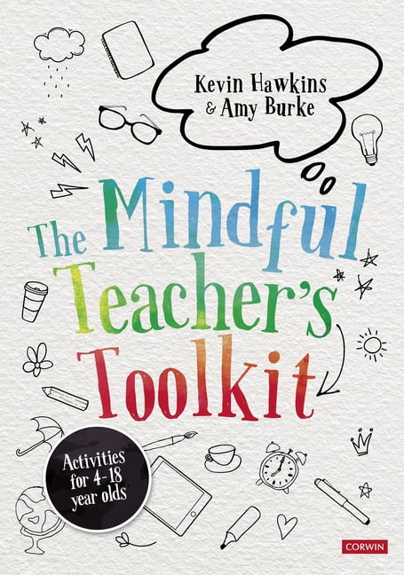 The Mindful Teacher?s Toolkit by Kevin Hawkins, Amy Burke - 9781529731767