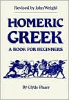 Homeric Greek – A Book for Beginners Pharr Wright Paperback John Wiley & Sons