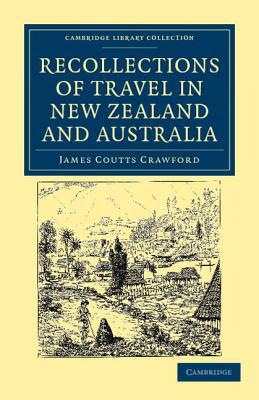 Recollections of Travel in New Zealand and Australia Crawford Paperback