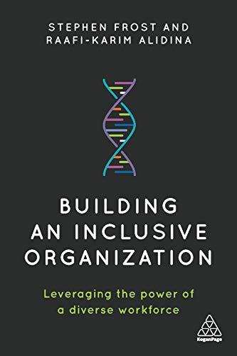 Building an Inclusive Organization by Stephen Frost, Raafi-Ka... - 9780749497774