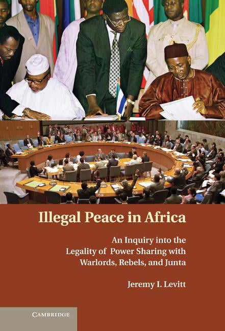 Illegal Peace in Africa Levitt Hardback Cambridge University Press 9780521888684