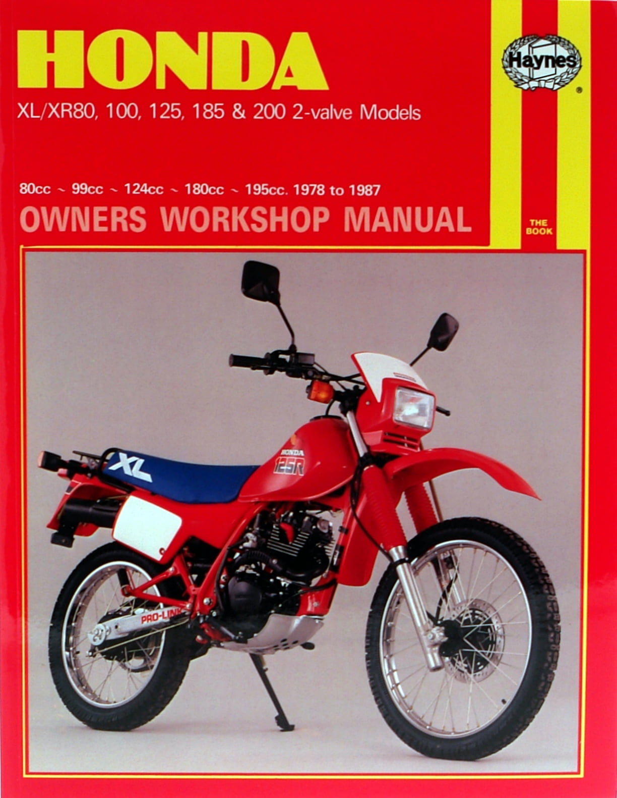 Honda XL/XR 80, 100, 125, 185 & 200 2–Valve Models (78 – 87) Haynes Publishi