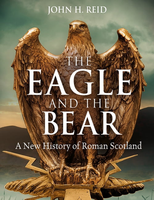 The Eagle and the Bear: A New History of Roman Scotland. Reid ** - Image 4