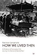 How We Lived Then