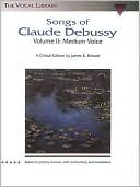 Songs of Claude Debussy - Volume II