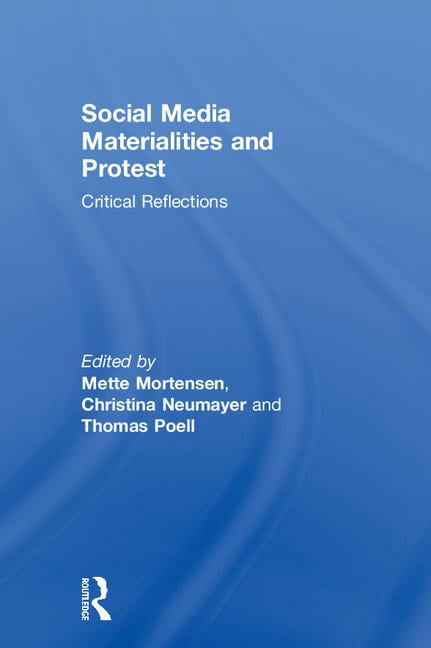 Social Media Materialities and Protest