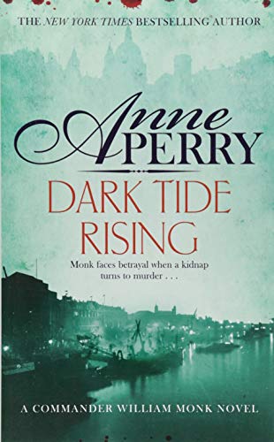 Dark Tide Rising (William Monk Mystery, Book 24)