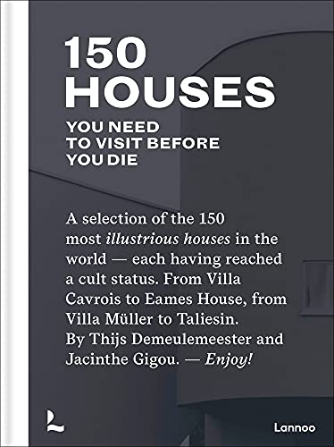 150 Houses You Need to Visit Before You Die by Thijs Demeulem... - 9789401462044