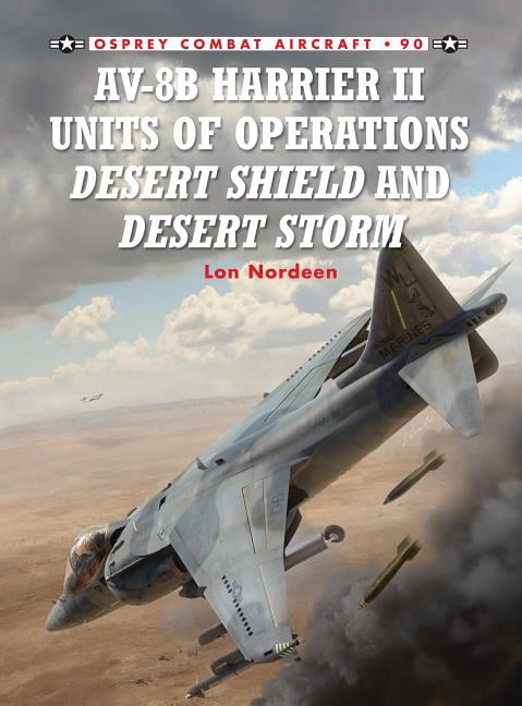 AV-8B Harrier II Units of Operations Desert Shield and Desert... - 9781849084444