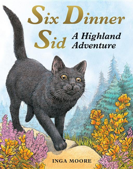 Six Dinner Sid: A Highland Adventure Inga Moore - Image 10