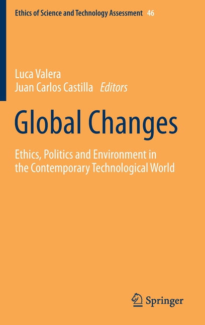 Global Changes: Ethics, Politics and Environment in the Contemporary ...
