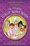 The Ultimate Girls' Body Book by Walt Larimore, MD, Amaryllis... -