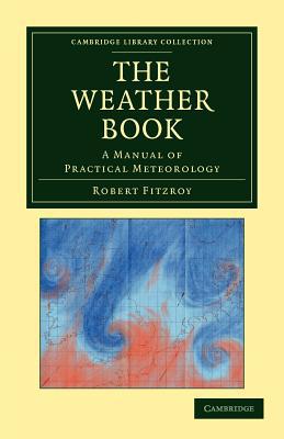 The Weather Book A Manual of Practical Meteorology Fitzroy Paperback