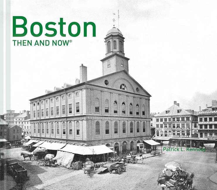 Boston Then and Now® By Kennedy, Patrick Patrick Kennedy,