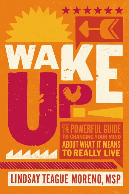Wake Up!: The Powerful Guide to Changing Your M. Moreno Paperback**