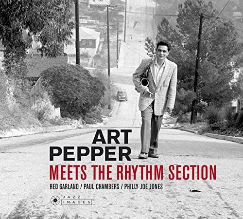 Art Pepper - Meets The Rhythm Section (+ The Art Pepper Quartet)
