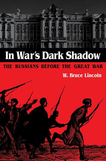 In War`s Dark Shadow – The Russians before the Great War Lincoln Paperback