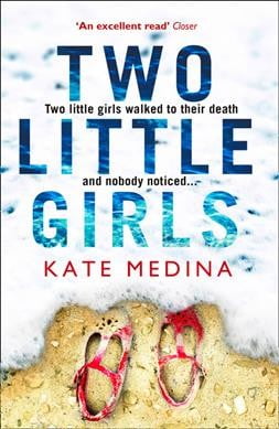 Two Little Girls (Jessie Flynn Crime Thriller Series), Medina, Kate, New conditi