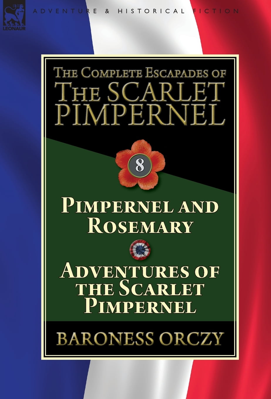 The Complete Escapades of The Scarlet Pimpernel.<|